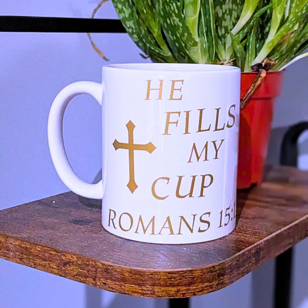 He Fills My Cup Inspirational Christian Mug – Romans 15:13 Scripture Coffee Cup